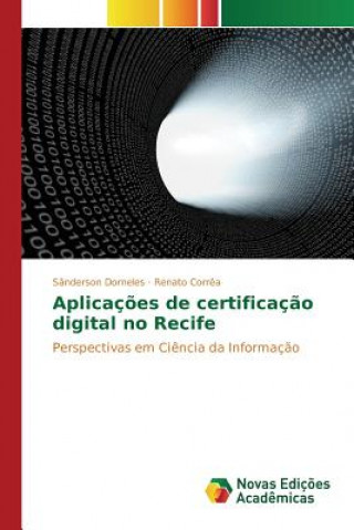 Kniha Aplicacoes de certificacao digital no Recife Correa Renato