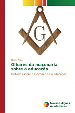 Buch Olhares da maconaria sobre a educacao Egito Philipe