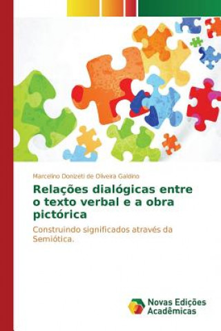 Книга Relacoes dialogicas entre o texto verbal e a obra pictorica Galdino Marcelino Donizeti De Oliveira