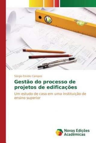 Książka Gestao do processo de projetos de edificacoes Campos Sergio Emidio