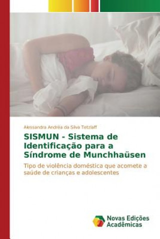 Kniha SISMUN - Sistema de Identificacao para a Sindrome de Munchhausen TETZLAFF ALESSANDRA