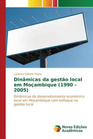 Kniha Dinamicas da gestao local em Mocambique (1990 - 2005) Passo Lodovico Sidonio