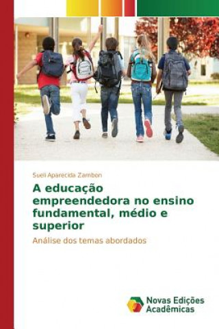 Książka educacao empreendedora no ensino fundamental, medio e superior Zambon Sueli Aparecida