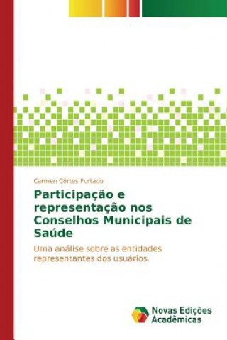 Könyv Participacao e representacao nos Conselhos Municipais de Saude Cortes Furtado Carmen