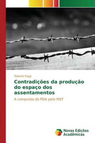 Knjiga Contradicoes da producao do espaco dos assentamentos Raggi Roberta