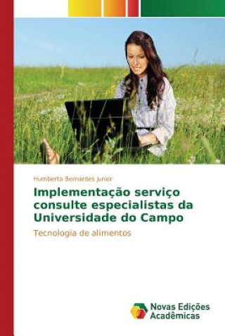 Kniha Implementacao servico consulte especialistas da Universidade do Campo Bernardes Junior Humberto