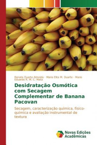 Kniha Desidratacao osmotica com secagem complementar de banana Pacovan Duarte Almeida Renata