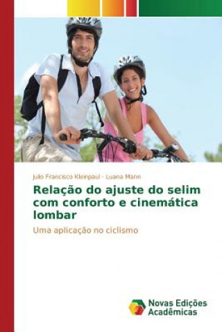 Livre Relacao do ajuste do selim com conforto e cinematica lombar Kleinpaul Julio Francisco