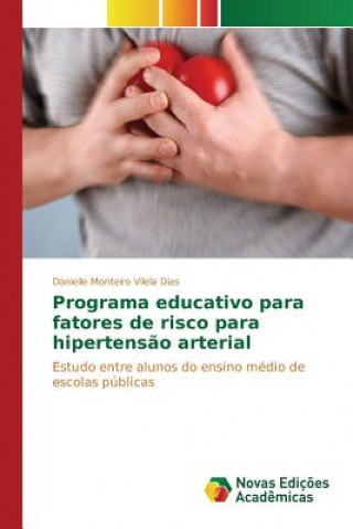 Könyv Programa educativo para fatores de risco para hipertensao arterial Monteiro Vilela Dias Danielle