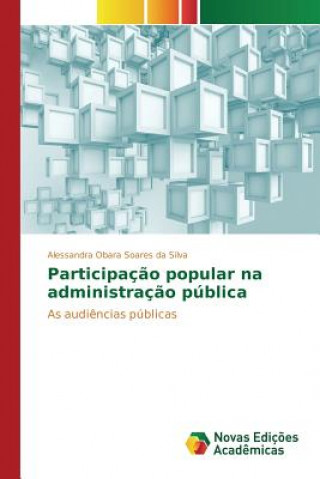 Knjiga Participacao popular na administracao publica Soares Da Silva Alessandra Obara