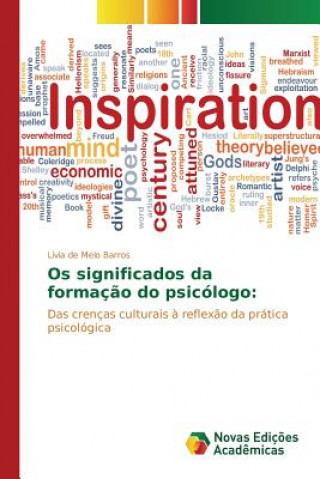 Kniha Os significados da formacao do psicologo De Melo Barros Livia