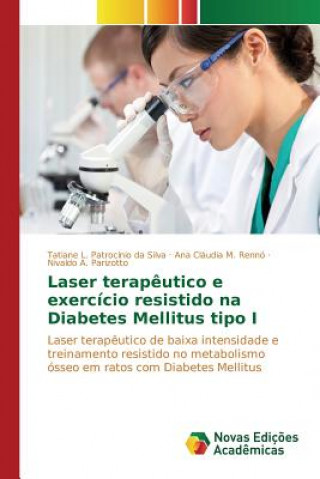 Buch Laser terapeutico e exercicio resistido na Diabetes Mellitus tipo I PATROC NIO DA SILVA