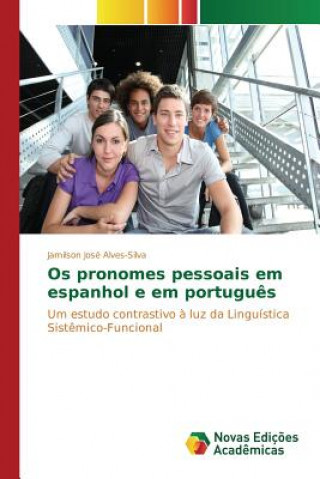 Könyv Os pronomes pessoais em espanhol e em portugues Alves-Silva Jamilson Jose