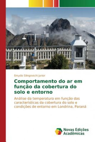 Livre Comportamento do ar em funcao da cobertura do solo e entorno Silingovschi Junior Emydio