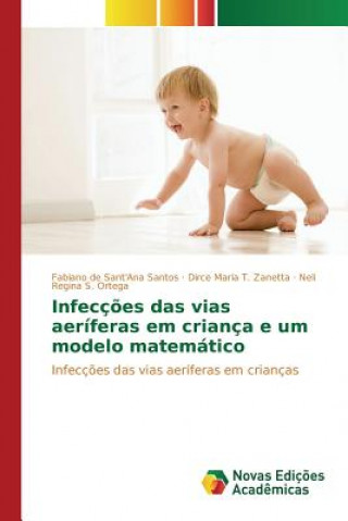 Książka Infeccoes das vias aeriferas em crianca e um modelo matematico De Sant'ana Santos Fabiano