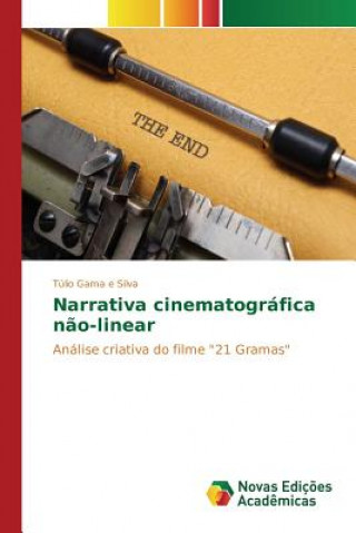 Kniha Narrativa cinematografica nao-linear Gama E Silva Tulio