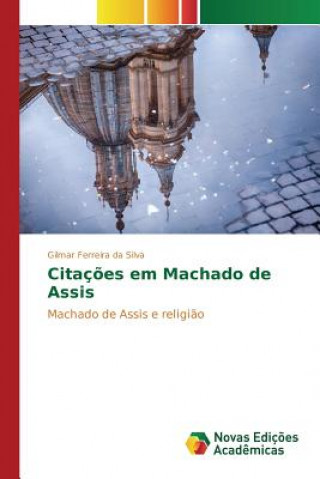 Libro Citacoes em Machado de Assis FERREIRA DA SILVA GI