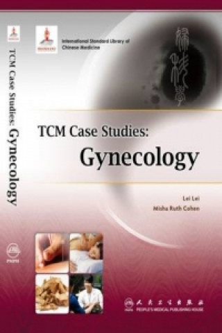 Carte TCM Case Studies: Gynecology Lei Lei