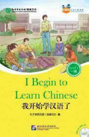 Книга I Begin to Learn Chinese (for Adults): Friends Chinese Graded Readers (Level 1) Hanban/Confucius Institute Headquarters