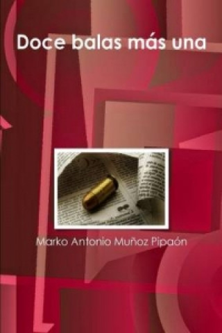 Buch Doce balas mas una Marko Antonio Munoz Pipaon