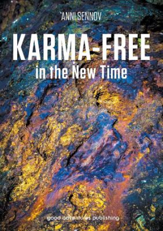 Kniha Karma-Free in the New Time Anni Sennov