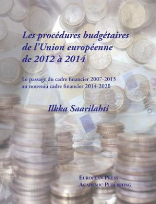 Книга Les Procedures Budgetaires de l'Union Europeenne de 2012 A 2014 Ilkka Saarilahti