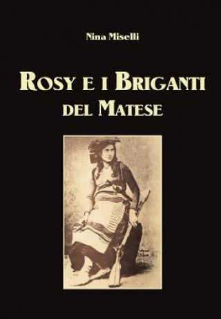 Knjiga Rosy E I Briganti del Matese Nina Miselli