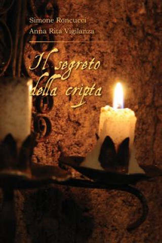 Book Il Segreto Della Cripta Simone Roncucci