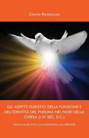 Buch Gli aspetti euristici della funzione e dell'identita del pneuma dei padri della Chiesa (I-IV sec. D.C.) Cinzia Randazzo