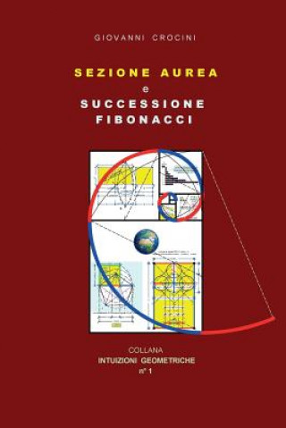 Könyv Sezione Aurea e Successione di Fibonacci Giovanni Crocini