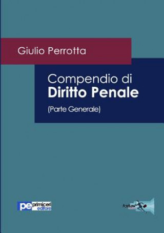 Knjiga Compendio di Diritto Penale (Parte Generale) Giulio Perrotta