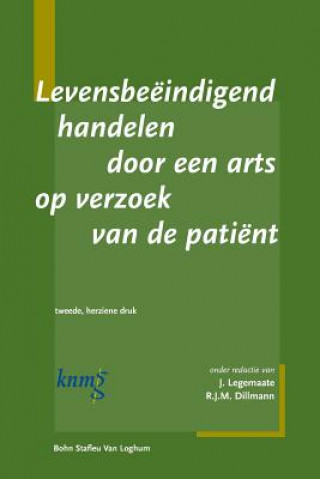 Książka Levensbeeindigend Handelen Door Een Arts Op Verzoek Patient J Legemaate