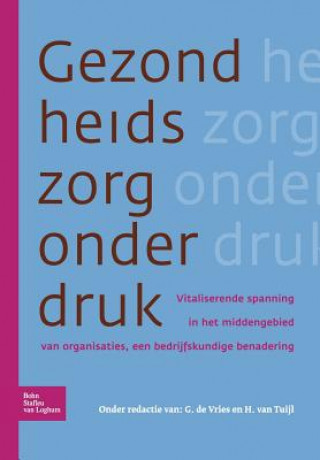 Könyv Gezondheidszorg Onder Druk J Springer