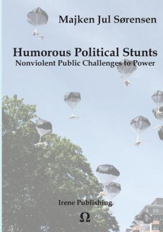 Könyv Humorous Political Stunts Majken Jul Sorensen