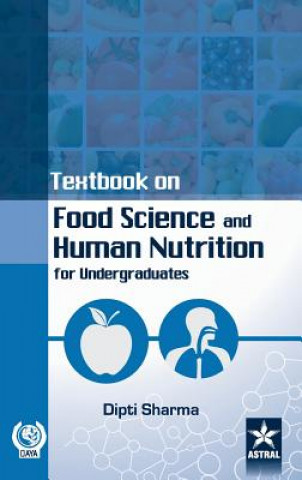 Könyv Textbook on Food Science and Human Nutrition Dipiti Sharma