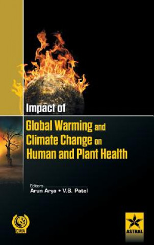 Kniha Impact of Global Warming and Climate Change on Human and Plant Health Arun Arya