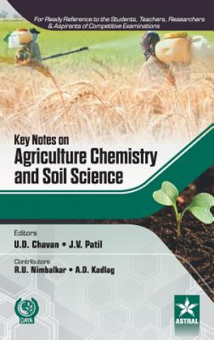 Carte Key Notes on Agriculture Chemistry and Soil Science U. D. Chavan