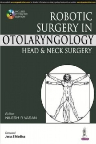 Kniha Robotic Surgery in Otolaryngology Head and Neck Surgery Nilesh R. Vasan