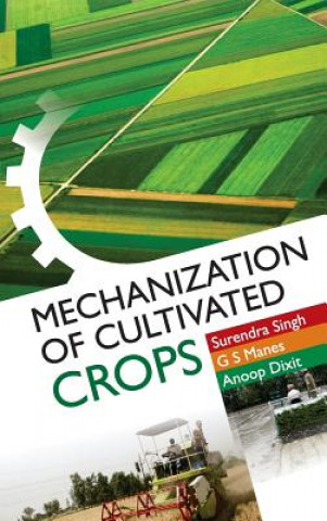 Kniha Mechanization of Cultivated Crops Surendra Singh