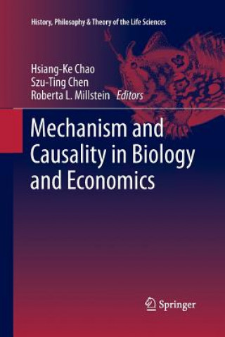 Книга Mechanism and Causality in Biology and Economics Hsiang-Ke Chao