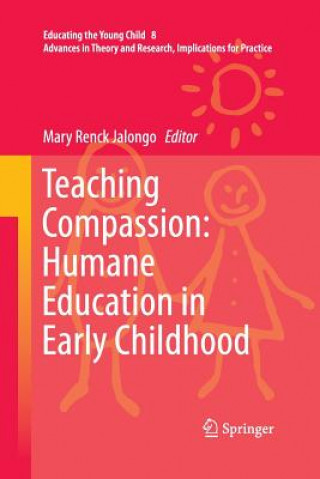 Kniha Teaching Compassion: Humane Education in Early Childhood Mary Renck Jalongo