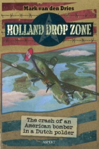 Könyv Holland Drop Zone Mark Dries