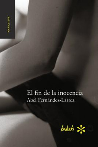 Carte fin de la inocencia Abel Fernandez-Larrea