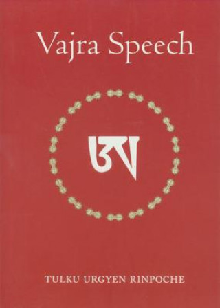 Könyv Vajra Speech Tulku Urgyen Rinpoche