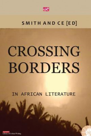 Carte Crossing Borders in African Literatures CHIN CE