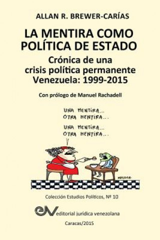 Carte MENTIRA COMO POLITICA DE ESTADO. Cronica de una crisis politica permanente Allan R Brewer-Carias