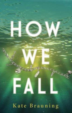 Knjiga How We Fall Kate Brauning