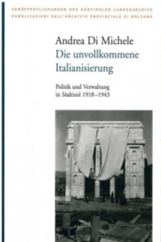 Kniha Die unvollkommene Italianisierung Andrea Di Michele