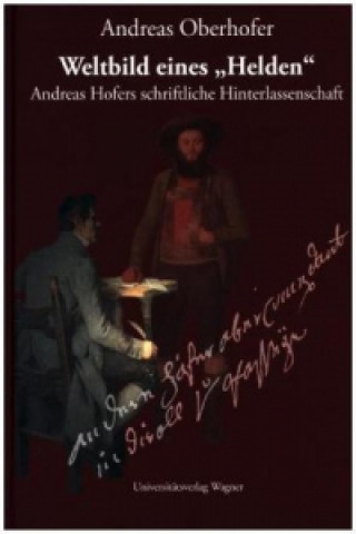 Könyv Weltbild eines "Helden" Andreas Oberhofer