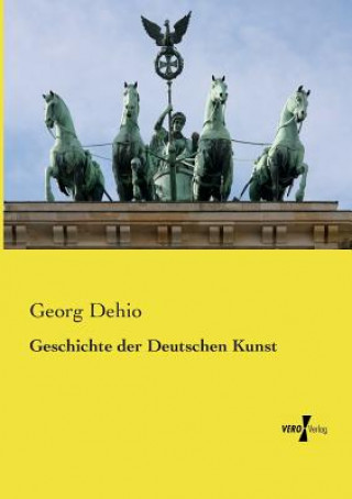 Kniha Geschichte der Deutschen Kunst Georg Dehio